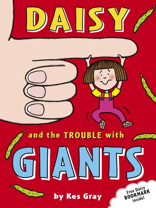 Title details for Daisy and the Trouble with Giants by Kes Gray - Available